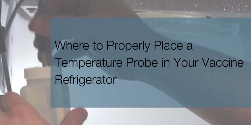 https://cdn2.hubspot.net/hubfs/1862406/Where-to-Properly-Place-a-Temperature-Probe-in-Your-Vaccine-Refrigerator.png