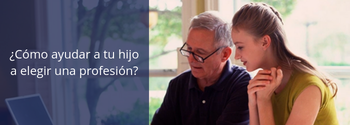 ¿Cómo ayudar a tu hijo a elegir una profesión?