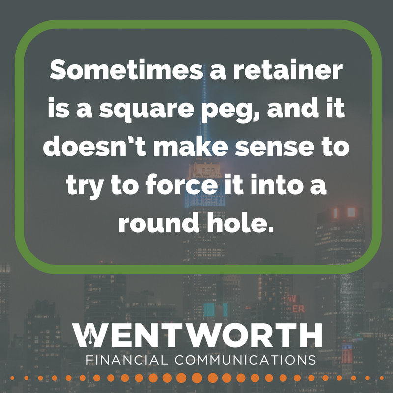 Sometimes a retainer is a square peg, and it doesn’t make sense to try to force it into a round hole.