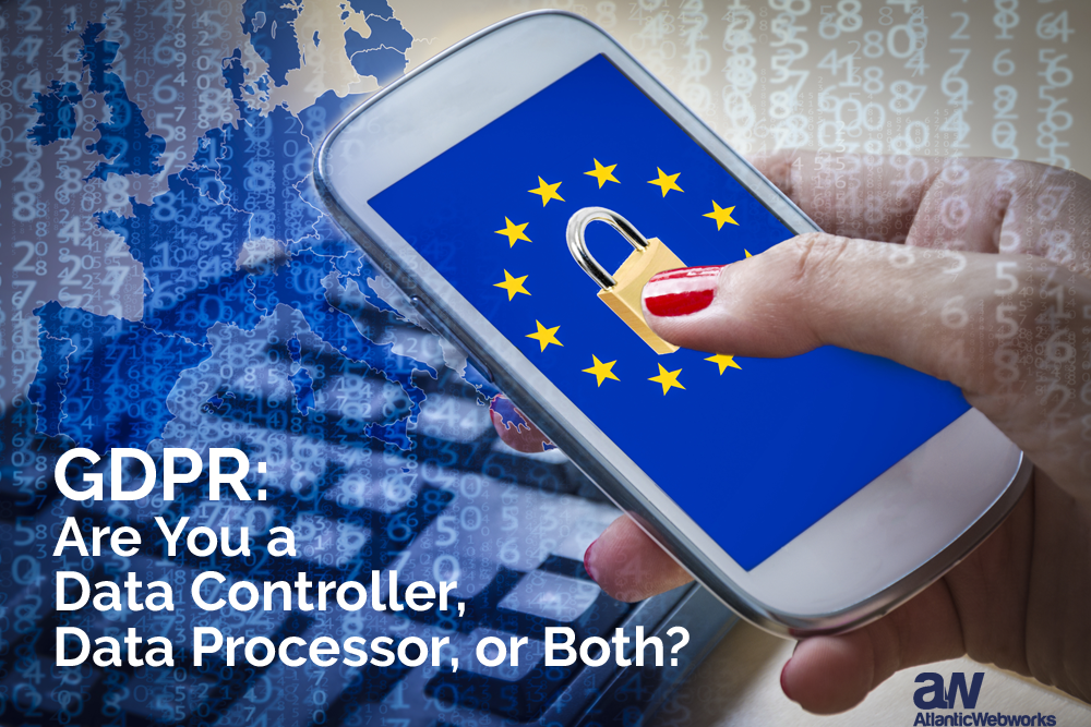 sig selv Derivation Avenue GDPR: Are You a Data Controller, Data Processor or Both?