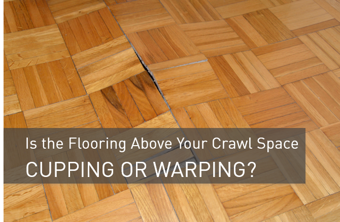 Crawl Space Cupping Or Warping, Can You Install Carpet Over Hardwood Floors Without Damaging