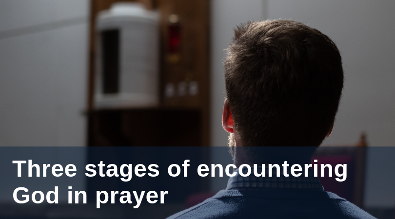 Prayer Time Sex Videos - Three stages of encountering God in prayer