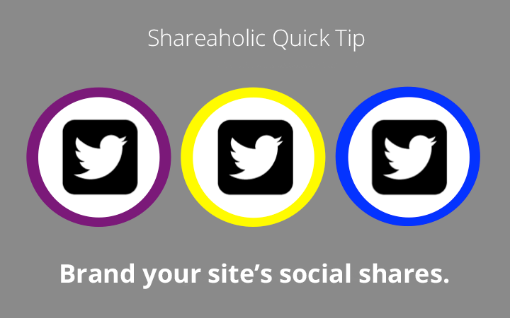 shareaholic-quick-tip-brand-your-shares.png