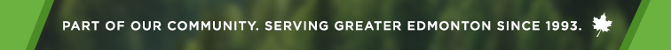 Part of our community. Serving greater Edmonton since 1993.