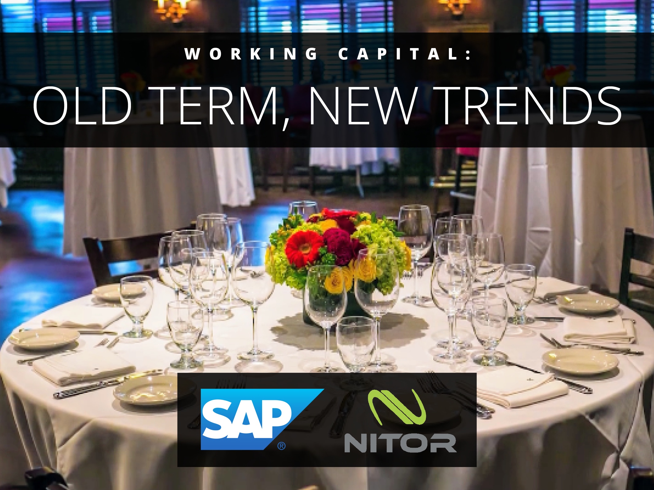 Working Capital Old Term New Trends Nitor SAP Ariba Lunch Event