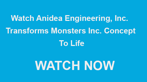 Anidea Engineering, Inc. Transforms Monsters Inc. Concept To Life