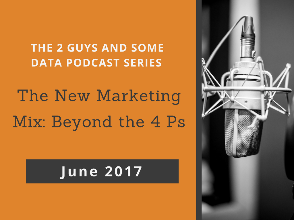 Podcast — The New Marketing Mix: Beyond the 4 Ps