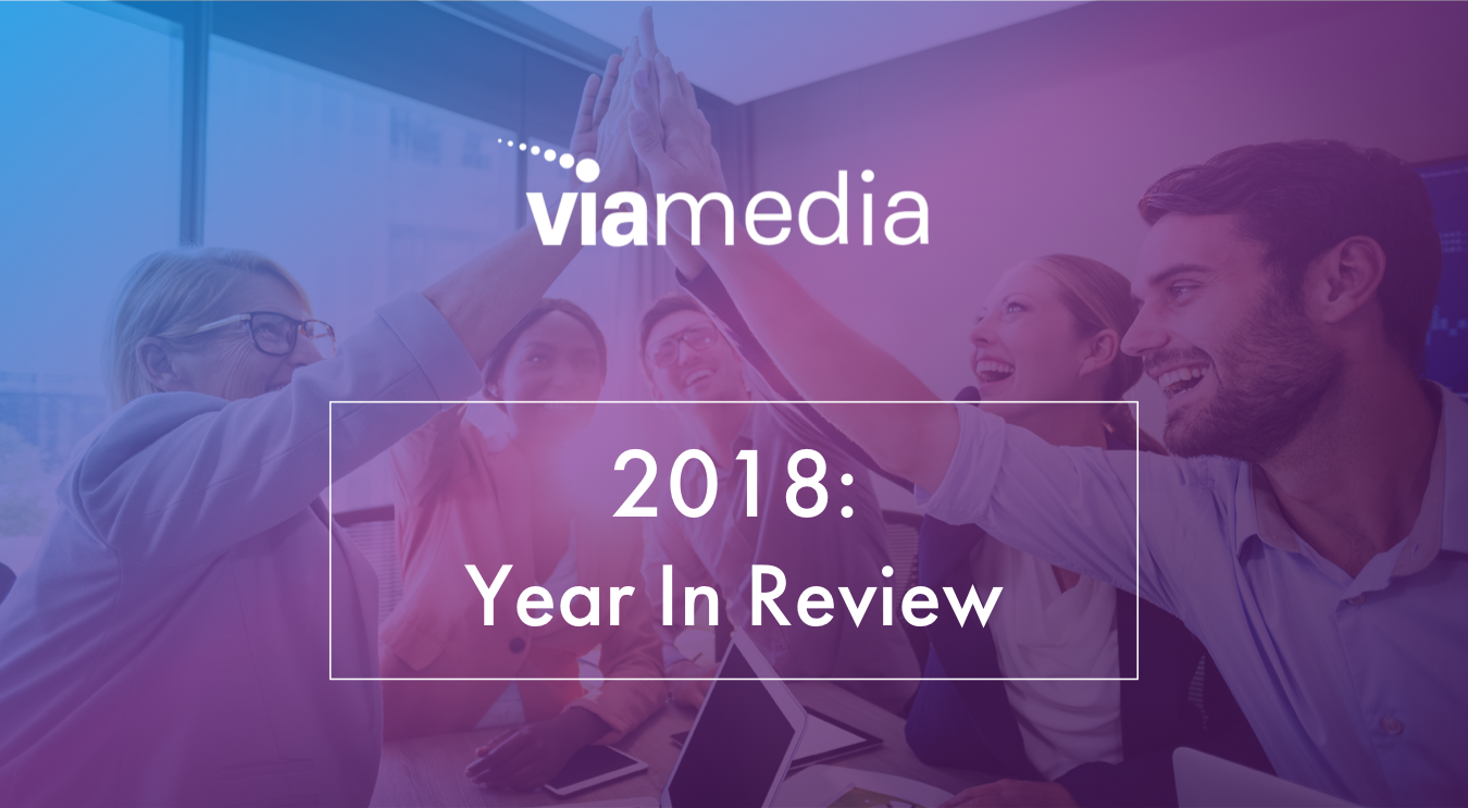 viamedia 2018 year in review 