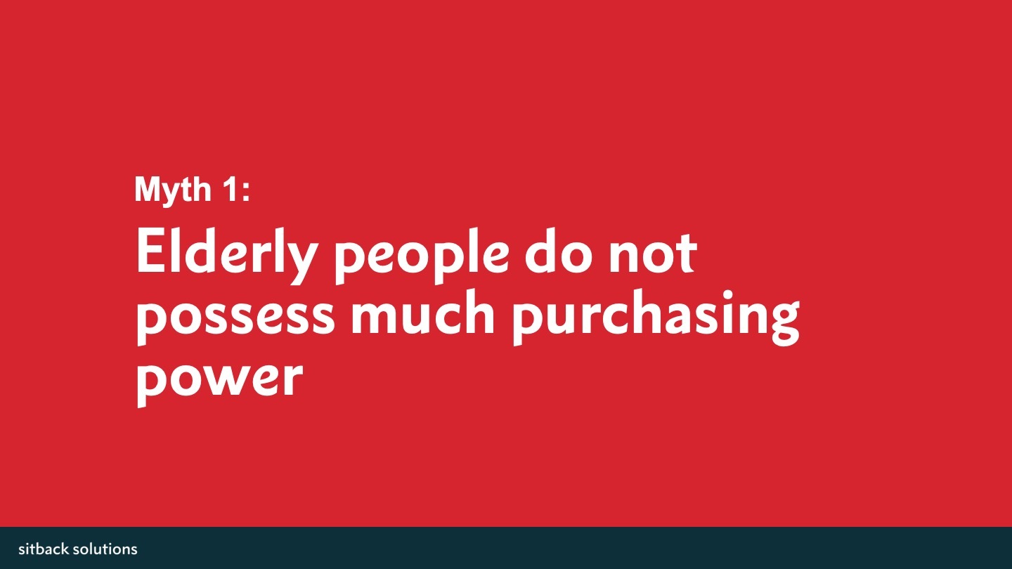 sitback-myth1-elderly-people-do-not-possess-much-purchasing-power