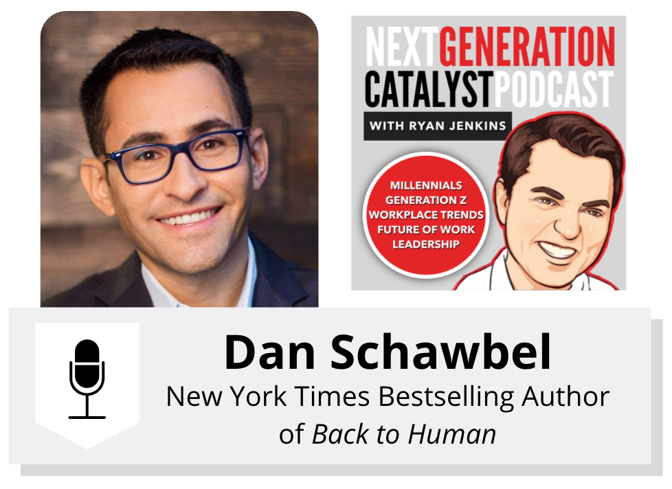 Understanding Gen Zs Expectations and Attitudes Towards Work with Dan Schawbel