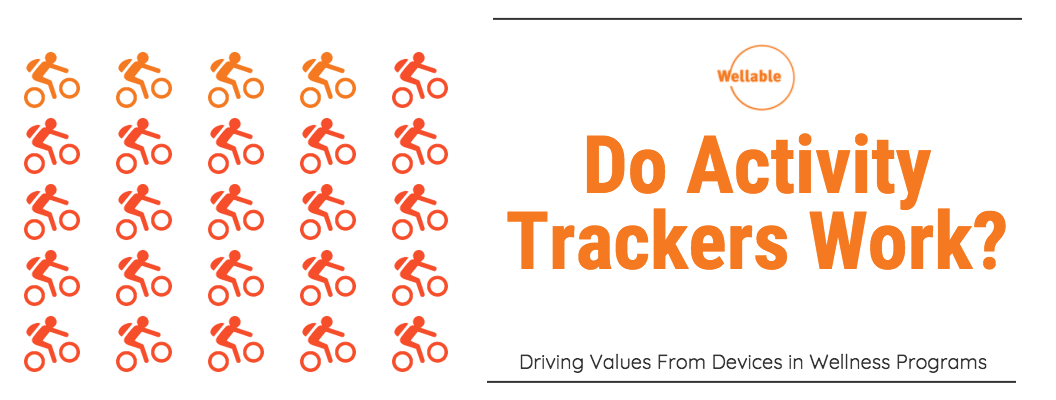 blog header, do activity trackers work, how to drive values from devices in wellness programs