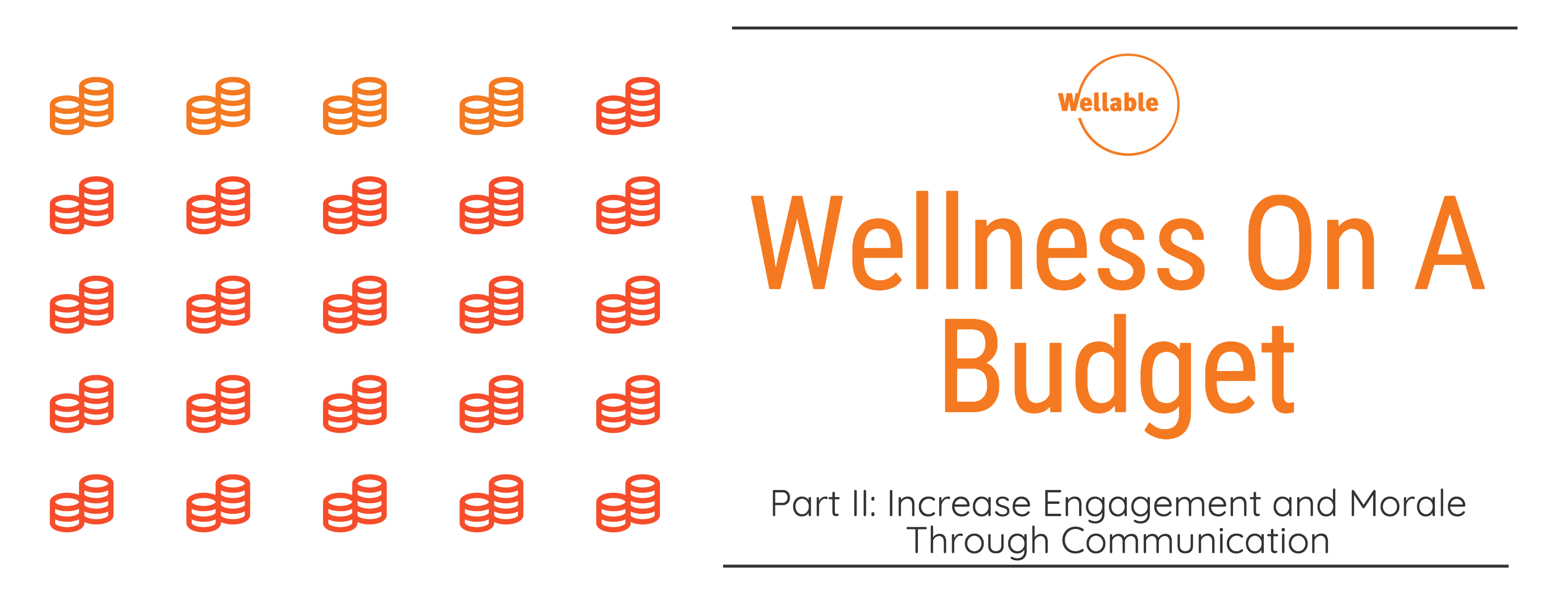 wellness on a budget part II increase engagement and morale through communication