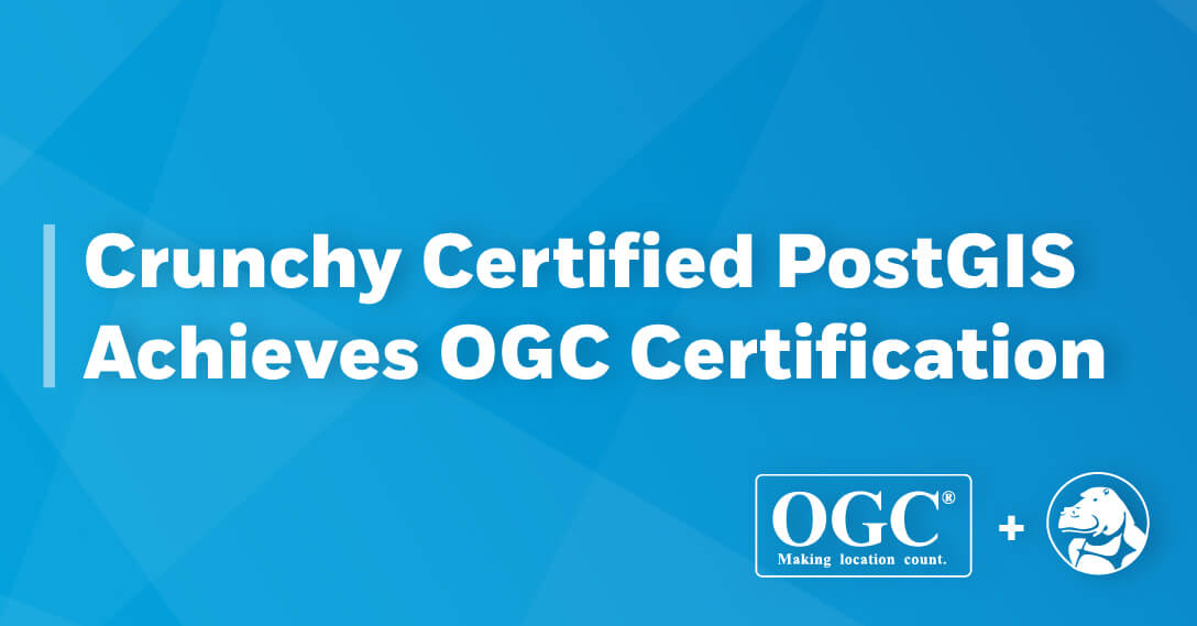 Crunchy Certified PostGIS Achieves Open Geospatial Consortium Compliance