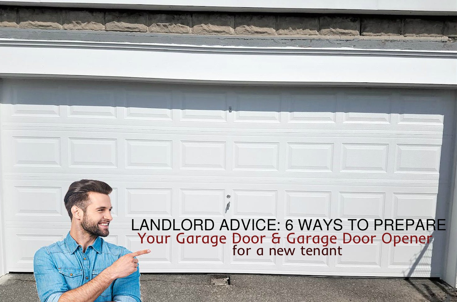 Ways To Prepare Your Garage Door For A New Tenant Ways To Prepare Your Garage Door For A New Tenant