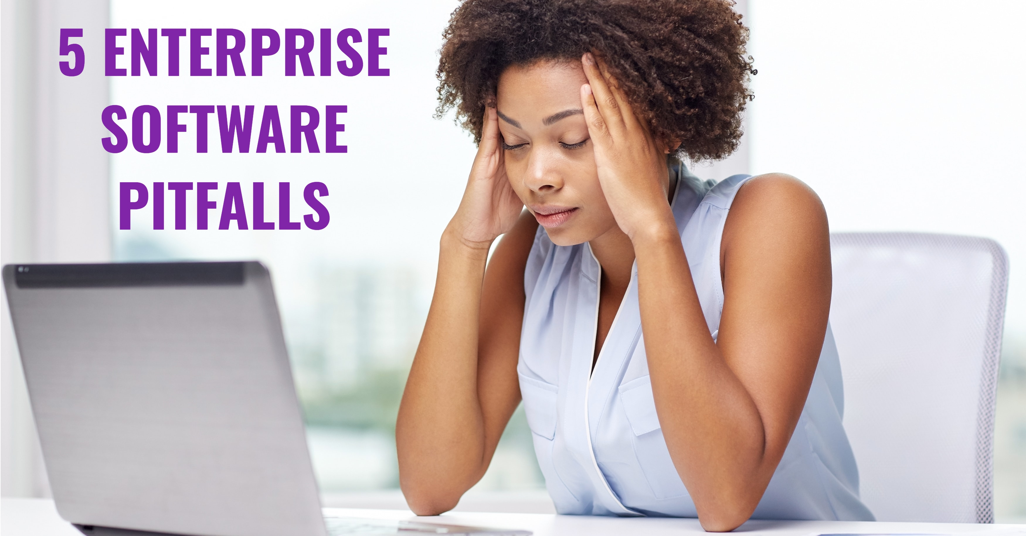 Enterprise Software Pitfalls