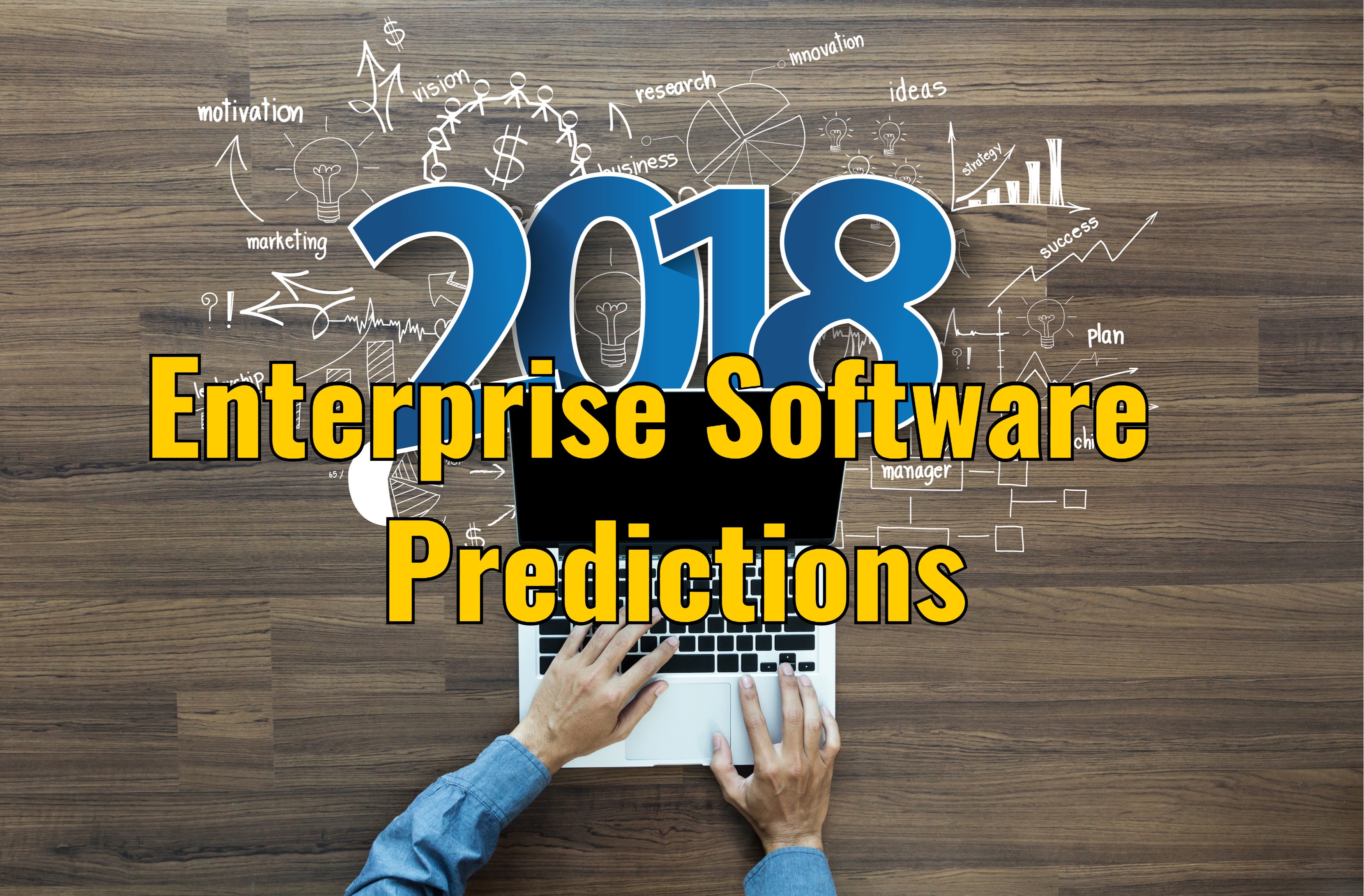 Enterprise Software Predictions 2018
