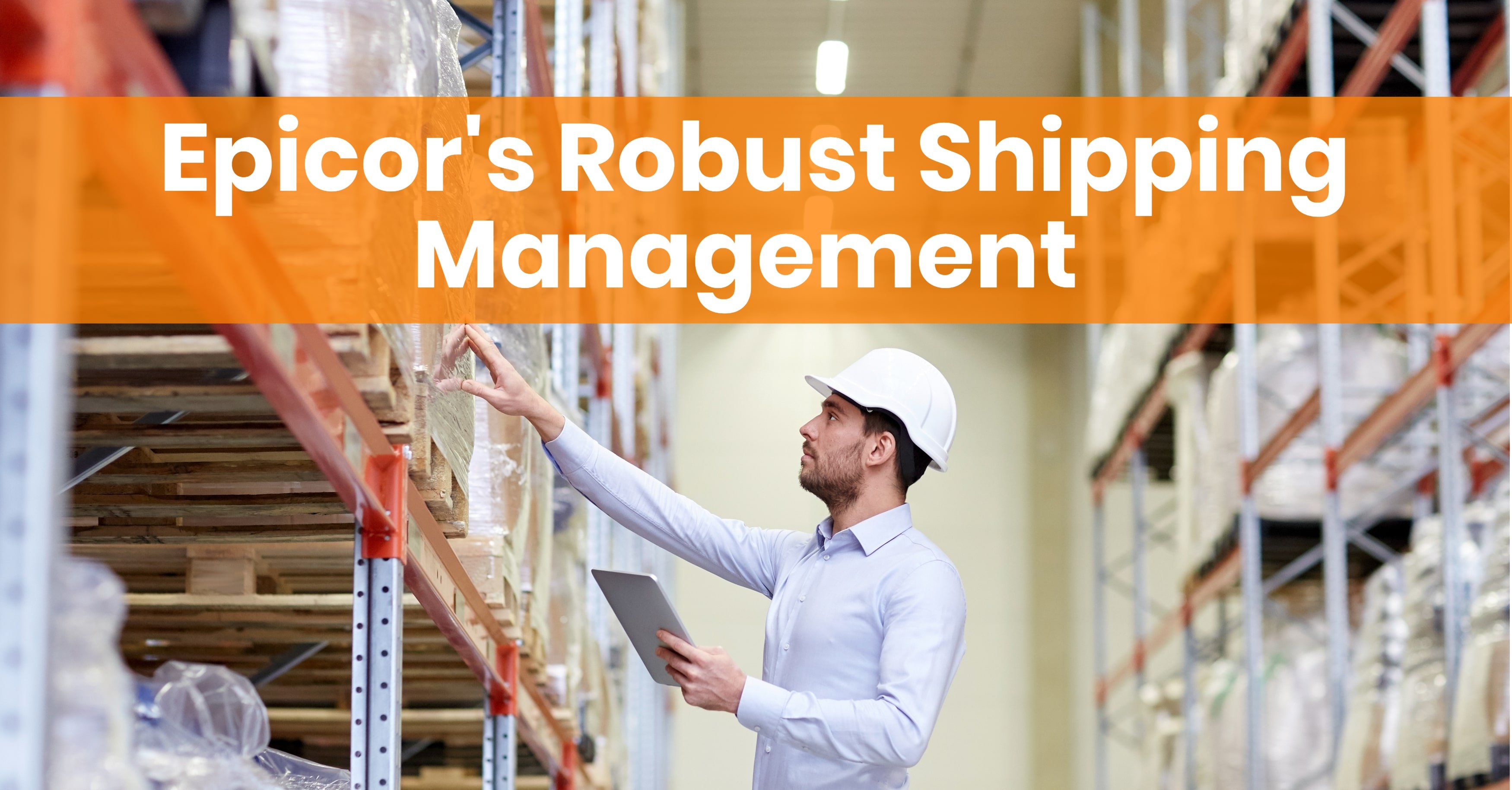 Epicor Shipping Management