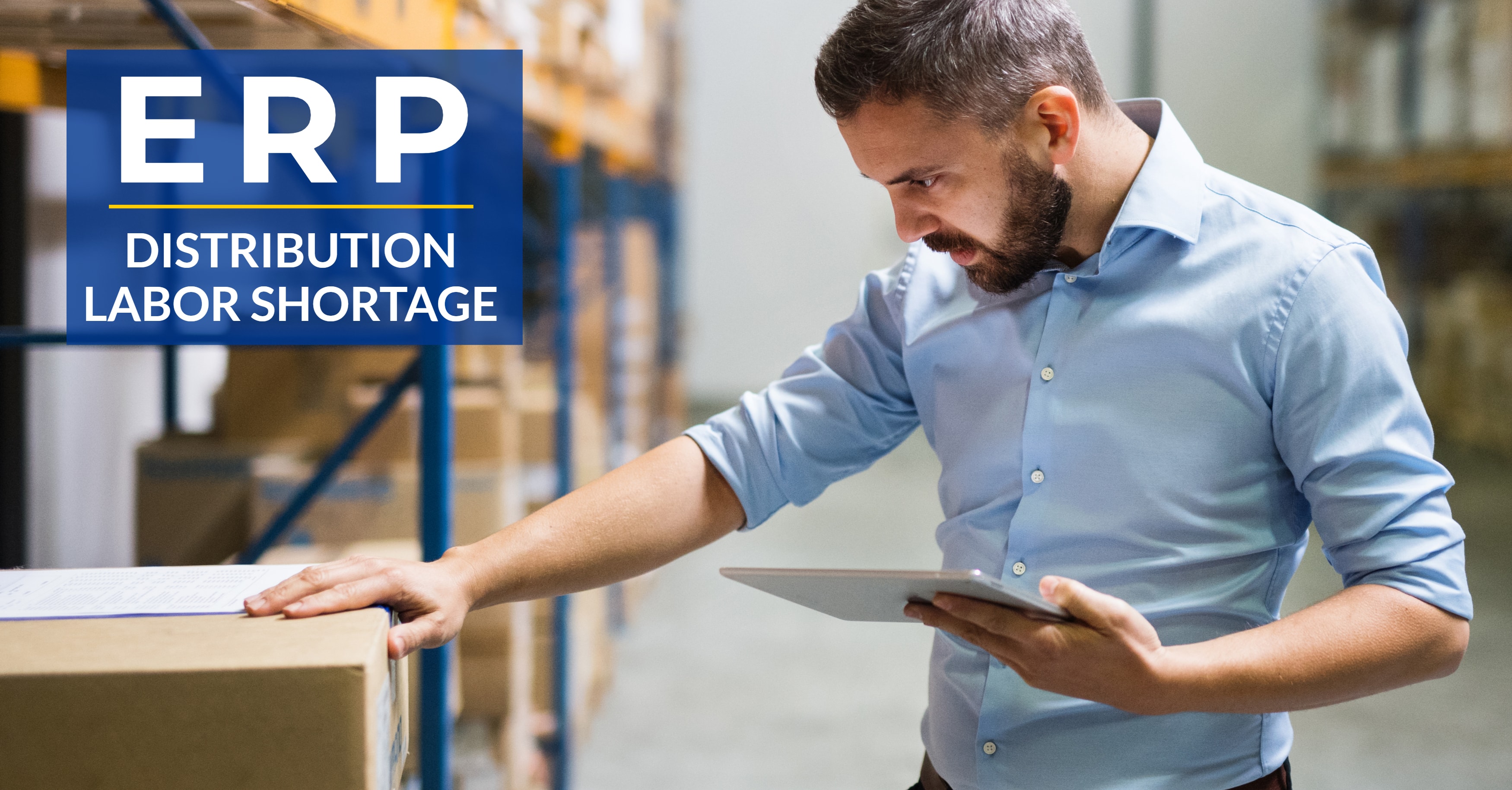 ERP Distribution Labor Shortage