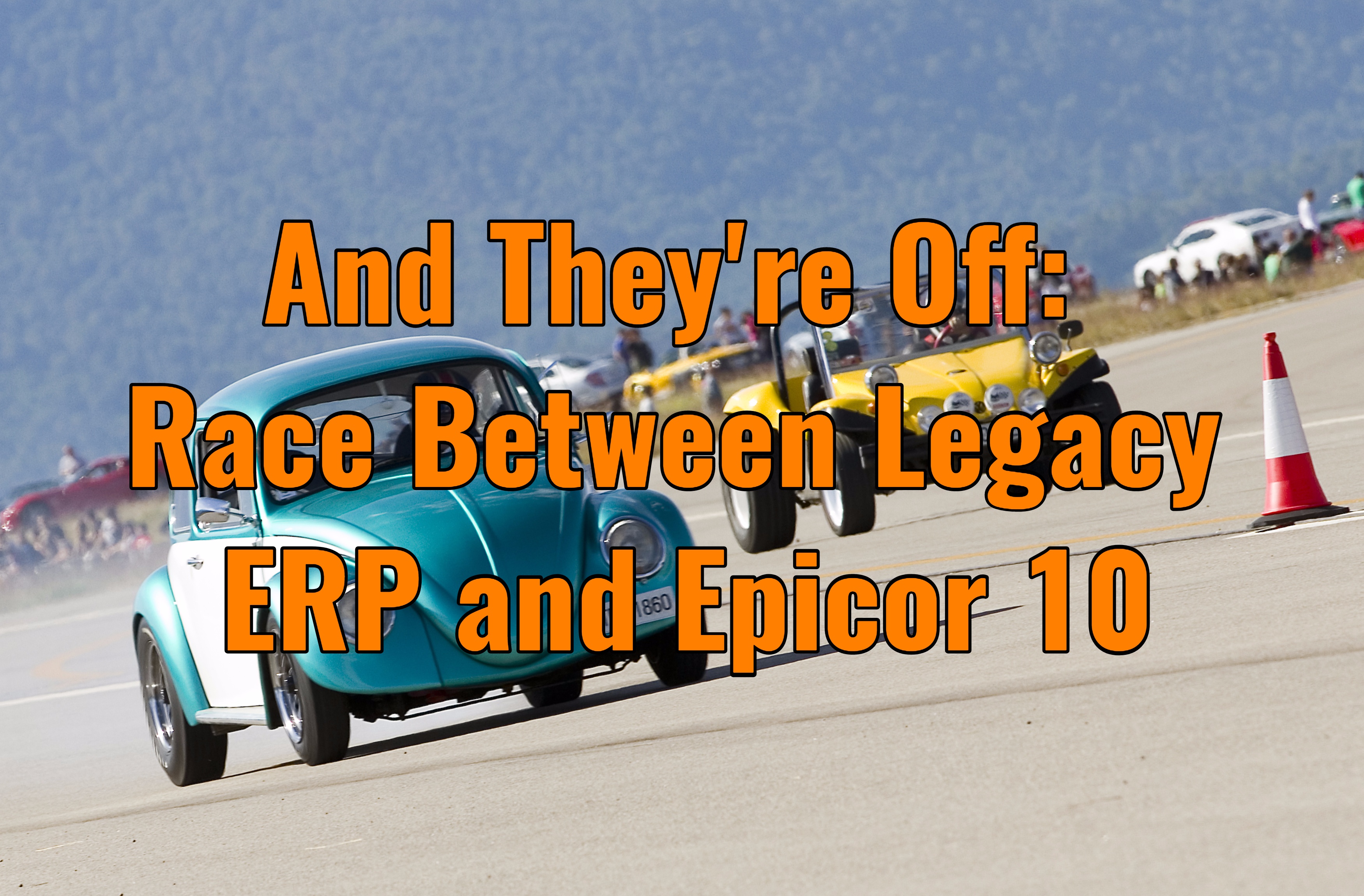 Legacy ERP vs. Epicor 10 ERP