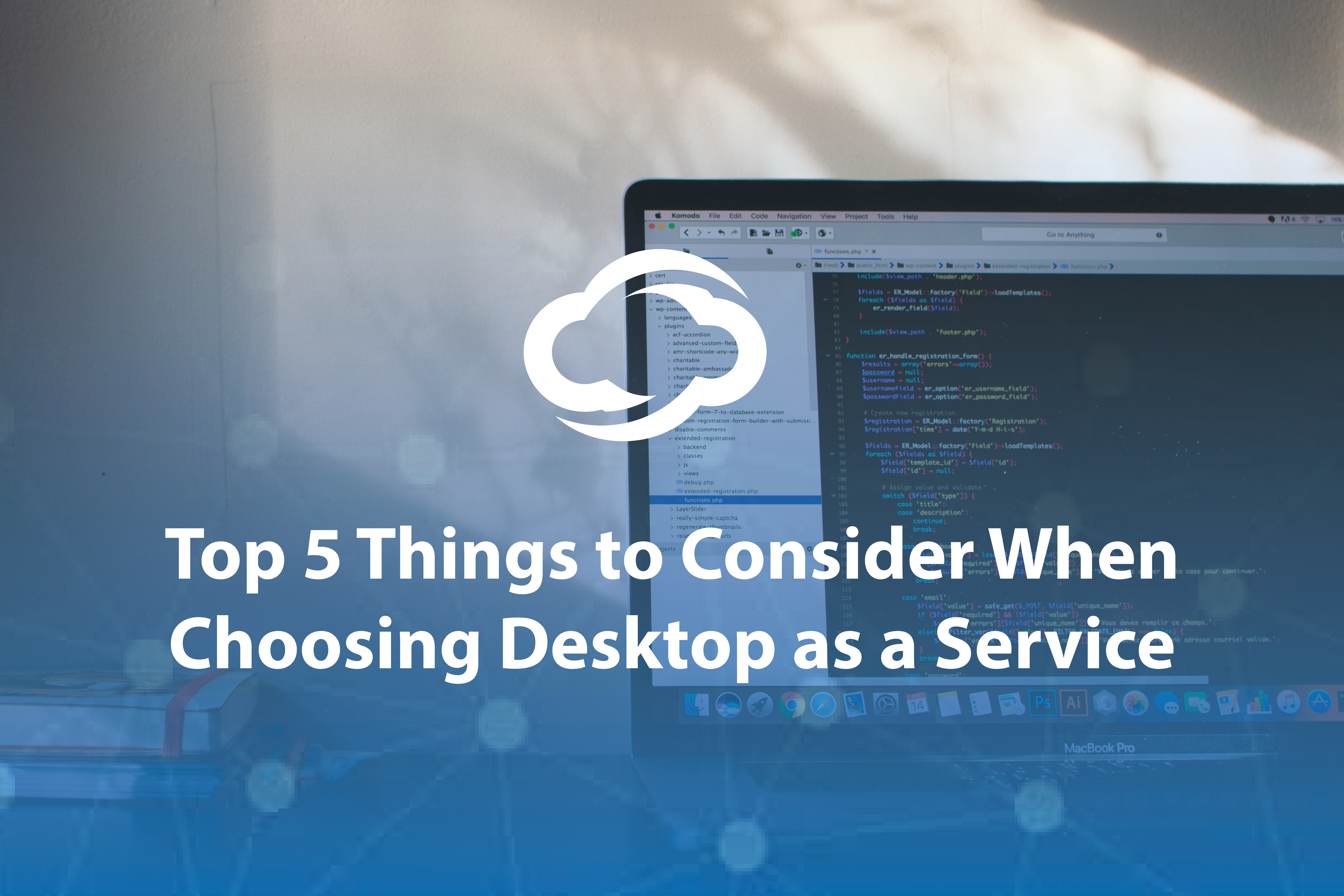 Otava Top 5 Things to Consider When Choosing Desktop as a Service