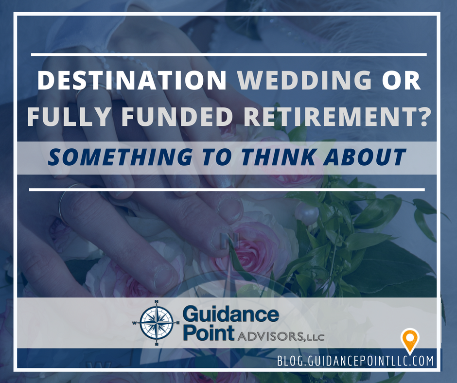 Destination Wedding Or Fully Funded Retirement Something To Think