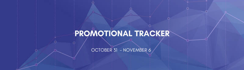 Promotional Tracker: October 31 - November 6