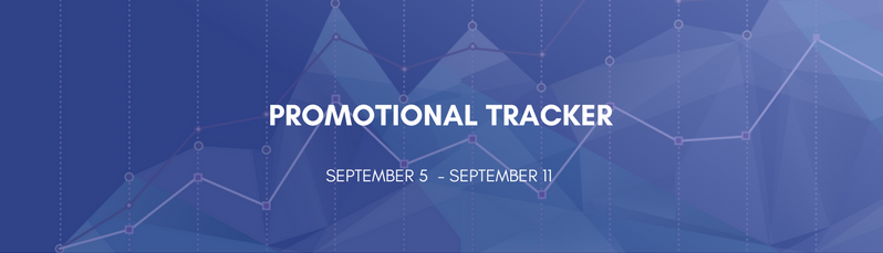 Promotional Tracker: September 5 - September 11