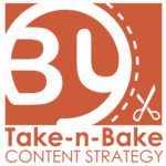 Take-n-Bake Content Strategy