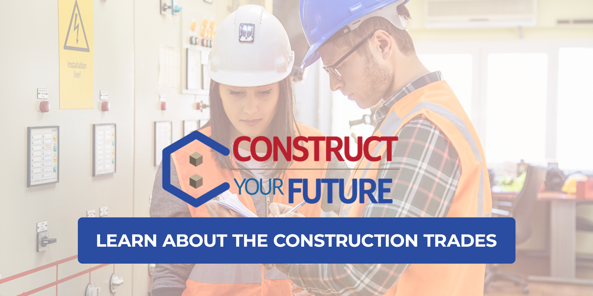 Construct Your Future - Registered Apprenticeship Programs - Learn about the Construction Trades