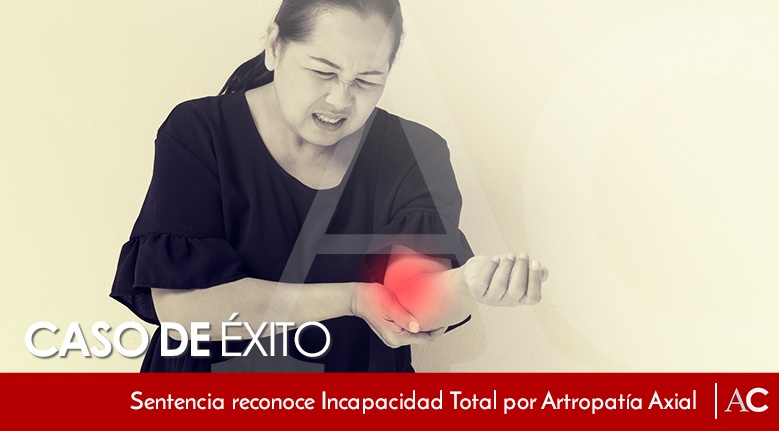 [Featured]--Sentencia-reconoce-Incapacidad-Total-por-Artropatía-Axial.jpg