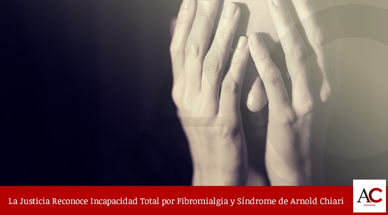 [Featured]-Incapacidad-Total-por-Fibromialgia-y-Síndrome-de-Arnold-Chiari