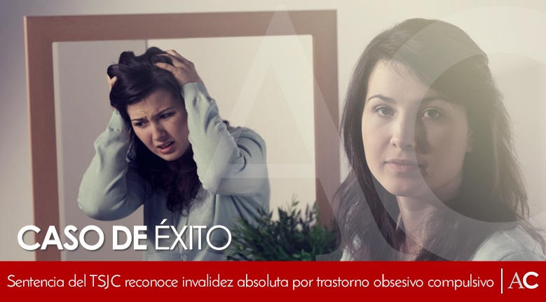 [Featured]-Sentencia-del-TSJC-reconoce-invalidez-absoluta-por-trastorno-obsesivo-compulsivo.jpg
