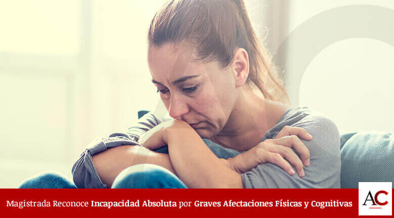 [Featured]-Magistrada-Reconoce-Incapacidad-Absoluta-por-Graves-Afectaciones-Físicas-y-Cognitivas