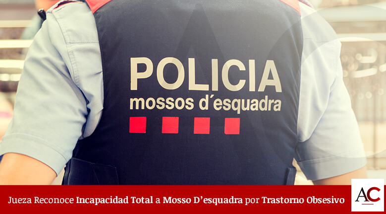 [Featured]-Jueza-Reconoce-Incapacidad-Total-a-Mosso-Desquadra-por-Trastorno-Obsesivo