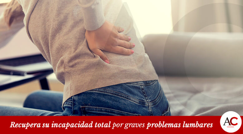 [FEATURED]-CE96-Recupera-su-incapacidad-total-por-graves-problemas-lumbares