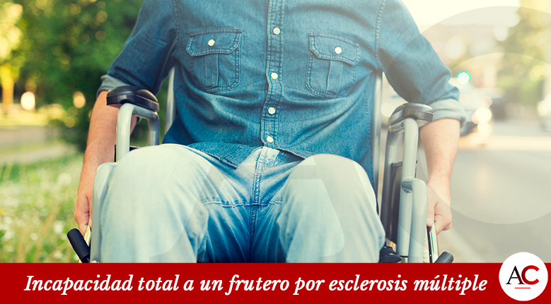 [FEATURED]-CE99-Incapacidad-total-a-un-frutero-por-esclerosis-múltiple