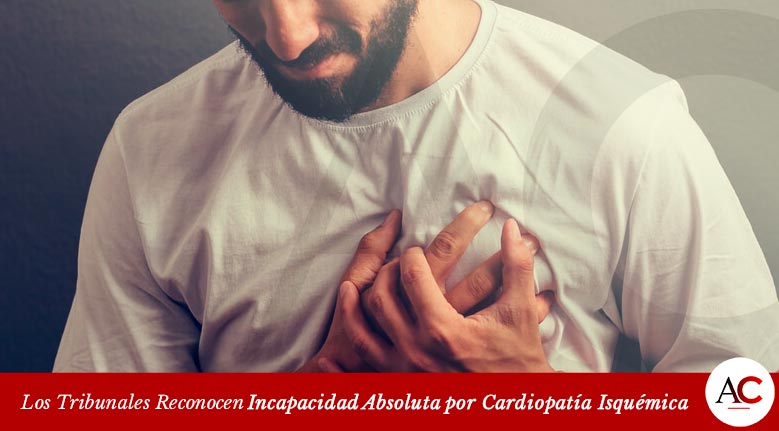 [Featured]-Los-Tribunales-Reconocen-Incapacidad-Absoluta-por-Cardiopatía-Isquémica