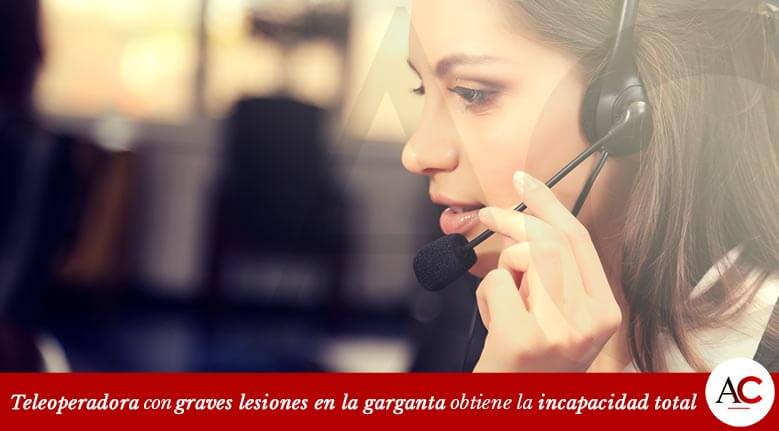 [FEATURED]-CE79-Una-teleoperadora-con-graves-lesiones-en-la-garganta-obtiene-la-incapacidad-total