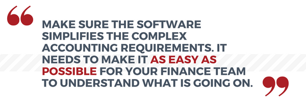 "Make sure the software simplifies the complex accounting requirements."