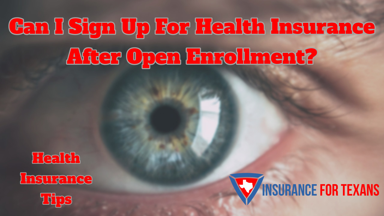 how can i get health insurance after open enrollment