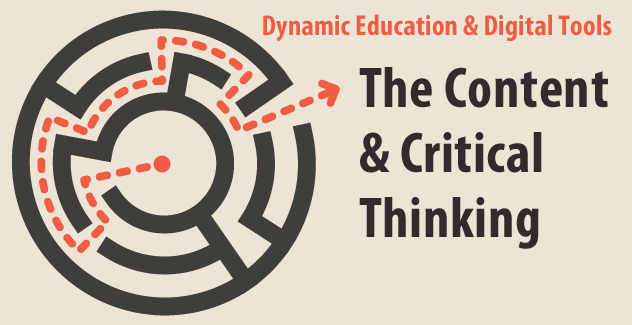 Dynamic Education and Digital Tools: The Content and Critical Thinking