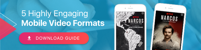 5 Highly Engaging Mobile Video Formats to Reach In-App Consumers