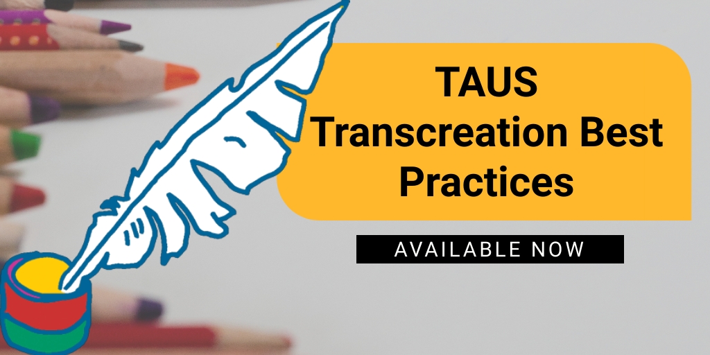 TAUS Releases Transcreation Best Practices and Guidelines