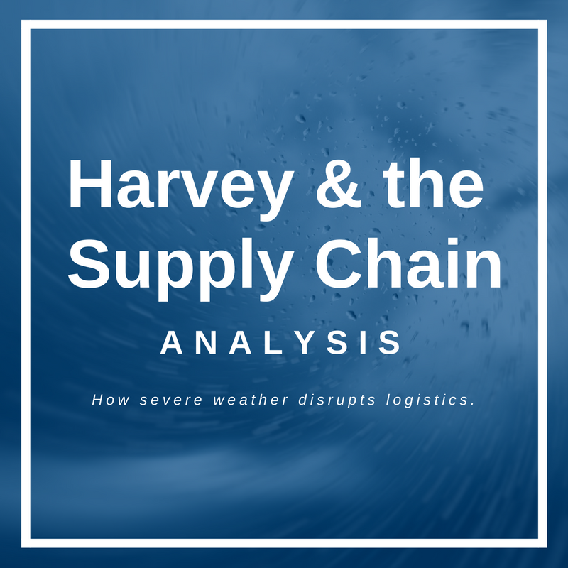 Harvey & the Supply Chain Analysis How Severe Weather Disrupts Logistics.png