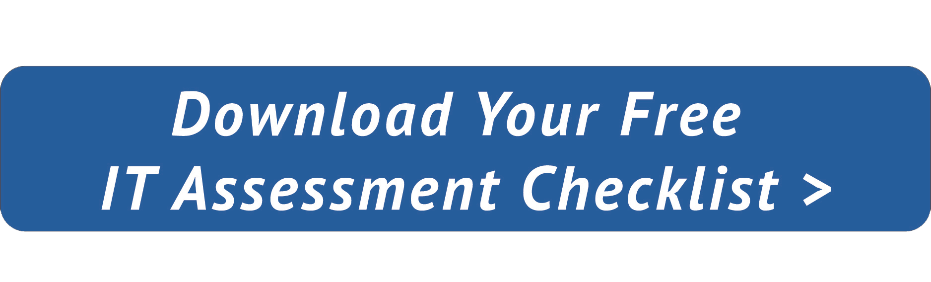 Download Your Free IT Assessment Checklist 