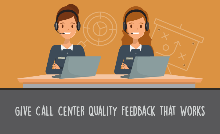 How to Give Call Center Quality Feedback that Works