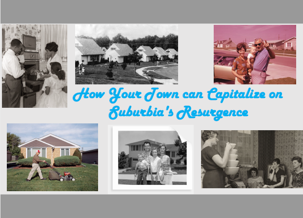 post White Picket Fence is the New Black:&nbsp;How Your Town can Capitalize on Suburbia's Resurgence