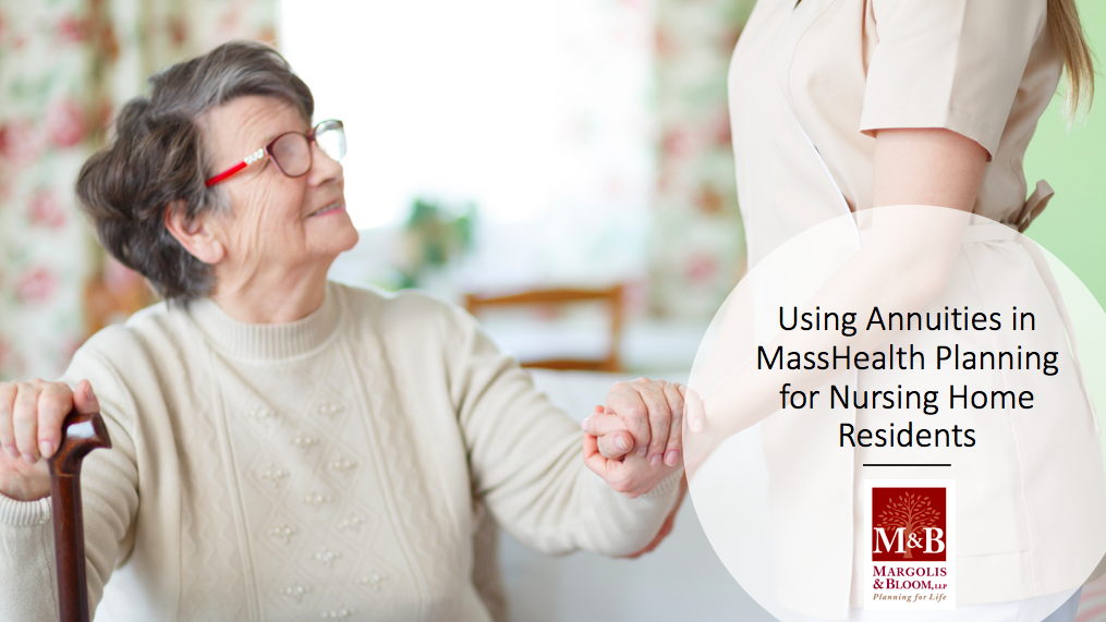 Masshealth-nursing-home-care-annuities-elder-law-Wellesley-MA