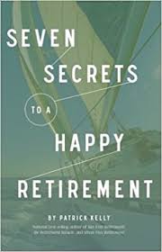 Seven Secrets to a Happy Retirement 