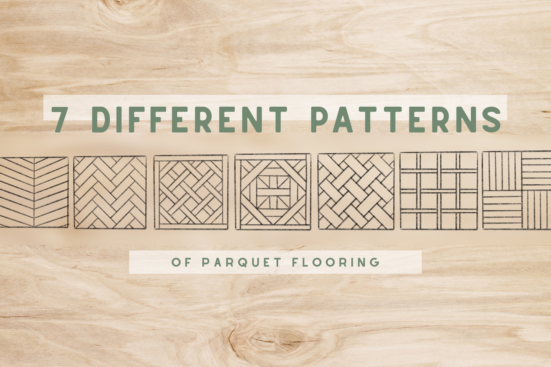 7 different patterns of parquet flooring